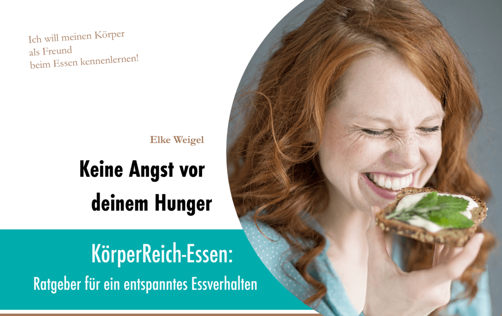 Keine Angst vor deinem Hunger quer Elke Weigel